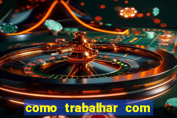 como trabalhar com jogos de aposta